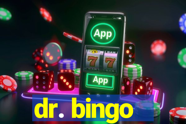 dr. bingo - videobingo   slots